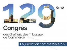 129ème Congrès des greffiers des tribunaux de commerce à La Rochelle