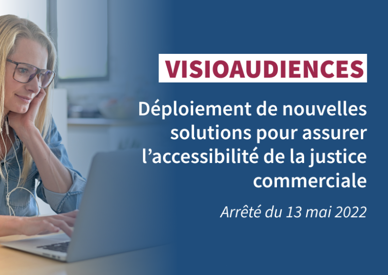 Mise en place des visioaudiences et visioauditions au sein des tribunaux de commerce