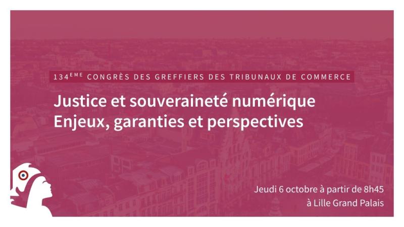 134ème congrès des greffiers des tribunaux de commerce à Lille 